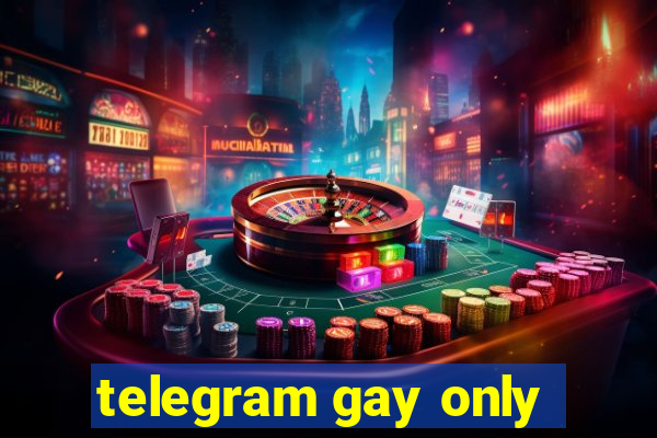 telegram gay only